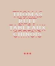 Cover von Thomas Ruff. TABLEAUX CHINOIS