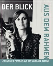 Cover von Der Blick aus dem Rahmen. Literarische Porträts aus der Sammlung Klewan