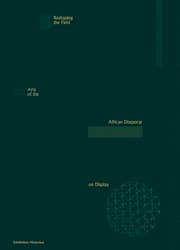 Cover von Reshaping the Field: Arts of the African Diasporas on Display. Exhibition Histories 13