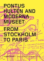 Cover von Pontus Hultén and Moderna Museet. From Stockholm to Paris