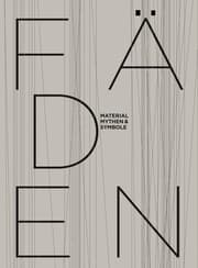 Cover von FÄDEN - Material, Mythen & Symbole