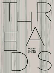 Cover von THREADS - Material, Myths & Symbols