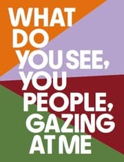 Cover von What Do You See, You People, Gazing At Me