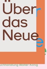 Cover von Über das Neue. Wiener Szenen und darüber hinaus. / On the New. Vienna Scenes and Beyond