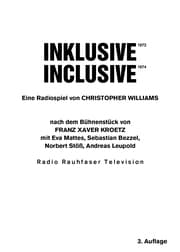 Cover von Christopher Williams. Inklusive 1972 / Inclusive 1972. Eine Radiospiel nach dem Bühnenstück von Franz Xaver Kroetz.