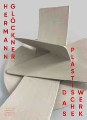 Cover von Hermann Glöckner. Das Plastische Werk