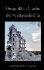 Cover von Die größten Crashs der Weltgeschichte