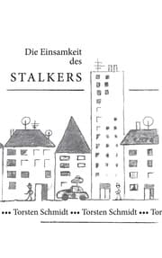 Cover von Die Einsamkeit des Stalkers