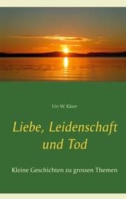 Cover von Liebe, Leidenschaft und Tod