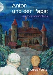 Cover von Anton und der Papst im Geisterschloss