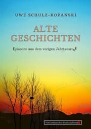 Cover von Alte Geschichten - Episoden aus dem vorigen Jahrtausend