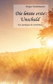 Cover von Die [durchgestrichen: letzte] erste Unschuld