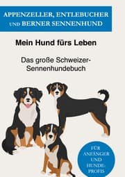 Cover von Appenzeller, Entlebucher und Berner Sennenhund