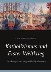 Cover von Katholizismus und Erster Weltkrieg