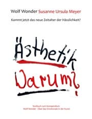 Cover von Ästhetik Warum? Kommt jetzt das neue Zeitalter der Hässlichkeit?