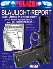 Cover von BLAULICHT-REPORT... neue Kriminalgeschichten vom SONDERDEZERNAT K1