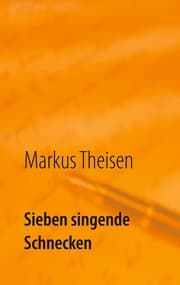 Cover von Sieben singende Schnecken