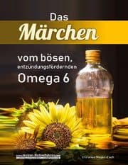 Cover von Das Märchen vom bösen, entzündungsfördernden Omega 6