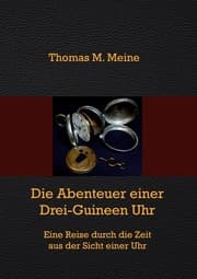 Cover von Die Abenteuer einer Drei-Guineen-Uhr