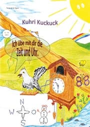 Cover von Kuhri Kuckuck übt mit dir die Zeit und Uhr
