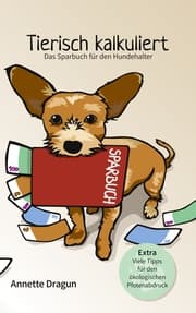 Cover von Tierisch kalkuliert - Das Sparbuch für den Hundehalter