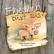Cover von Friedrich büxt aus! (Hardcover)