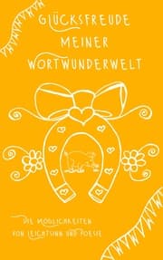 Cover von Glücksfreude meiner Wortwunderwelt