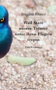 Cover von Weil Stare unsere Träume unter ihren Flügeln tragen