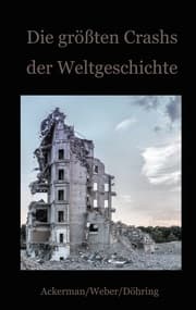 Cover von Die größten Crashs der Weltgeschichte