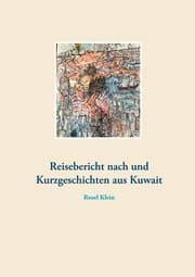 Cover von Reisebericht nach und Kurzgeschichten aus Kuwait