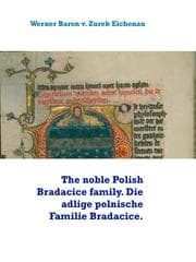 Cover von The noble Polish Bradacice family. Die adlige polnische Familie Bradacice.