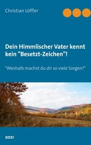 Cover von Dein Himmlischer Vater kennt kein 'Besetzt-Zeichen'!