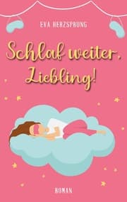 Cover von Schlaf weiter, Liebling!