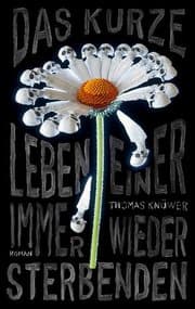 Cover von Das kurze Leben einer immer wieder Sterbenden