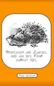 Cover von Hackfleisch und Zwiebel sind von der Form zumeist Igel
