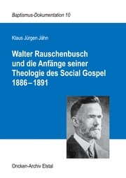 Cover von Walter Rauschenbusch und die Anfänge seiner Theologie des Social Gospel 1886-1891