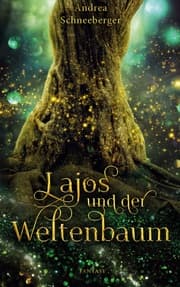 Cover von Lajos und der Weltenbaum