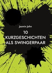 Cover von 10 Kurzgeschichten als Swingerpaar