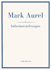 Cover von Mark Aurel: Selbstbetrachtungen. Vollständige Neuausgabe.