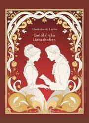 Cover von Choderlos de Laclos: Gefährliche Liebschaften. Vollständige Neuausgabe.