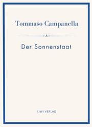 Cover von Tommaso Campanella: Der Sonnenstaat. Vollständige Neuausgabe