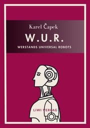Cover von Karel Capek: W.U.R. - Werstands Universal Robots. Vollständige Neuausgabe