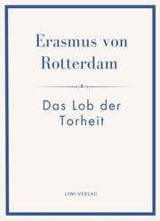Cover von Erasmus von Rotterdam: Das Lob der Torheit. Neuausgabe