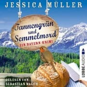 Cover von Tannengrün und Semmelmord - Ein Bayern-Krimi