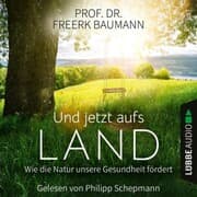 Cover von Und jetzt aufs Land