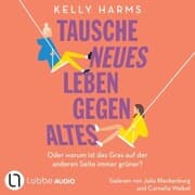 Cover von Tausche neues Leben gegen altes