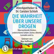 Cover von Die Wahrheit über unsere Drogen