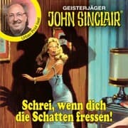 Cover von Schrei, wenn dich die Schatten fressen! - John Sinclair