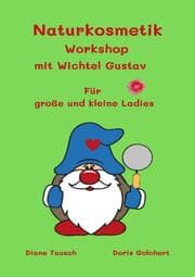 Cover von Naturkosmetik Workshop mit Wichtel Gustav