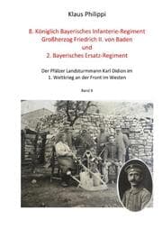 Cover von 8. Königlich Bayerisches Infanterie-Regiment Großherzog Friedrich II. von Baden und 2. Bayerisches Ersatz-Regiment - Band II